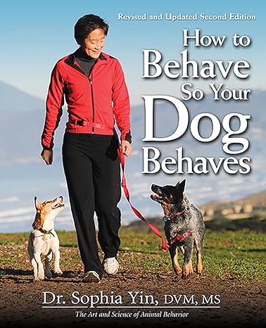 How to Behave so Your Dog Behaves